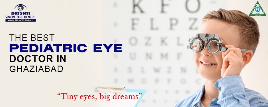 best pediatric eye doctor in Ghaziabad
